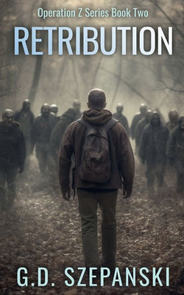 Retribution: A Post Apocalyptic Zombie Story