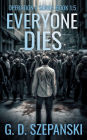 Everyone Dies: A Zombie Apocalypse Story