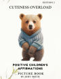 Cuteness Overload: Positive Children's Affirmations