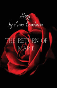 Title: The Return of Marie: Dilogy, Author: Anna Bondareva