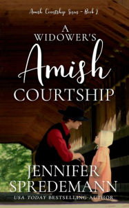 Title: A Widower's Amish Courtship, Author: Jennifer Spredemann