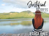 Title: Justified Heiress: A Twisty Romantic Suspense, Author: Jessica Jones