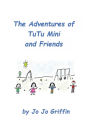 The Adventures of TuTu Mini and Friends