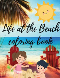 Title: Life at the beach coloring book, Author: Kelli Campbell