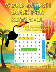 Title: WORD SEARCH BOOK FOR KIDS 5-10: FUN ACTIVITY BOOK FOR KIDS BOOK 2:WORD SEARCH BOOK FOR KIDS : SEARCH AND FIND BOOK: LARGE FORMAT WORD SEARCH, Author: Puzzlebrook