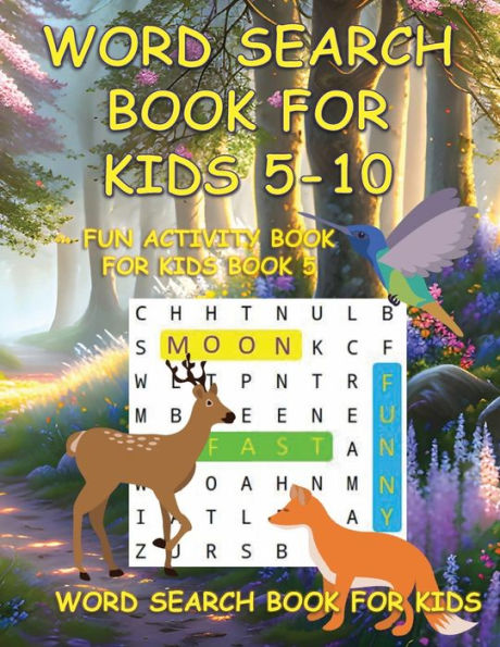 WORD SEARCH BOOK FOR KIDS 5-10: FUN ACTIVITY BOOK FOR KIDS BOOK 5:WORD SEARCH BOOK FOR KIDS : SEARCH AND FIND BOOK: LARGE FORMAT WORD SEARCH