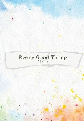 Every Good Thing (A Journal) Mini