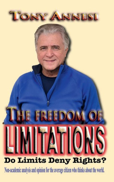 The FREEDOM of LIMITATIONS: Do Limits Deny Rights?