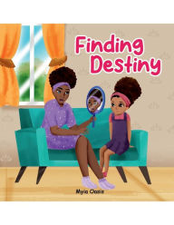 Title: Finding Destiny, Author: Myia Oasis Harris