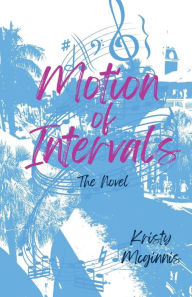 Title: Motion of Intervals, Author: Kristy McGinnis