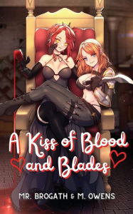 Title: A Kiss of Blood and Blades (Light Novel), Author: Mr. Brogath