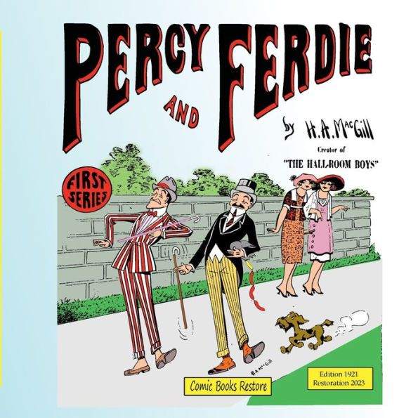 Percy and Ferdie 1921, First Series: Newspaper Comic Strips, restoration 2023