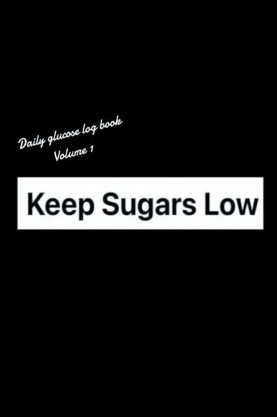 Keep Sugars Low glucose log book: January Febuary March 2023