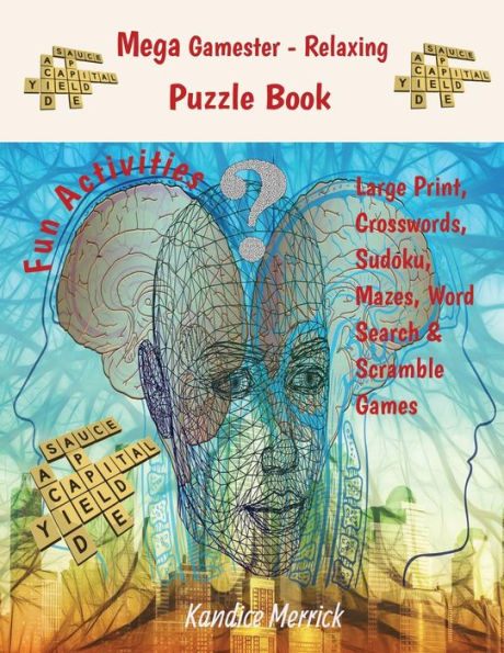 Mega Gamester - Relaxing Adult Puzzle Book - Large Print, Crosswords, Sudoku, Mazes and Word Scrambles Games