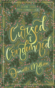 Download ebooks free amazon Cursed and Condemned by Danielle Million FB2 iBook