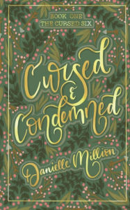 Title: Cursed and Condemned, Author: Danielle Million