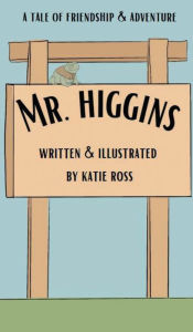 Title: Mr. Higgins, Author: Katie Ross