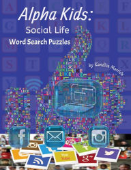 Title: Alpha Kids: Social Life Word Search Puzzles:Word Search Puzzles Suitable for Ages 8+, Author: Kandice Merrick