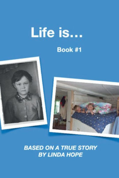 "Life is..." by Linda Hope