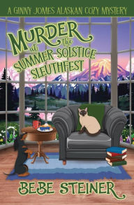 Free pdf books download for ipad Murder at the Summer Solstice Sleuthfest: A Ginny Jomes Alaskan Cozy Mystery (English literature)