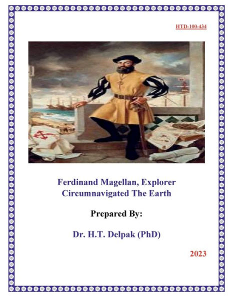 Ferdinand Magellan, Explorer Circumnavigated The Earth