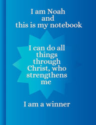 Title: Noah's note book: Unleash Your Creativity and Stay Organized with the Perfect Notebook Companion for Kids, Author: Myjwc Publishing