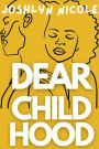Dear Childhood