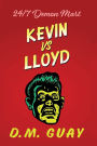 Kevin vs Lloyd: A 24/7 Demon Mart Adventure