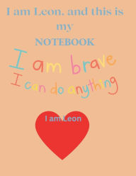 Title: LEON'S NOTEBOOK: Unleash Your Creativity and Stay Organized with the Perfect Notebook Companion for Kids, Author: Myjwc Publishing