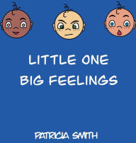 Title: Little one big emotions, Author: Justin Smith