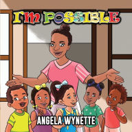 Title: I'm Possible, Author: Angela Wynette