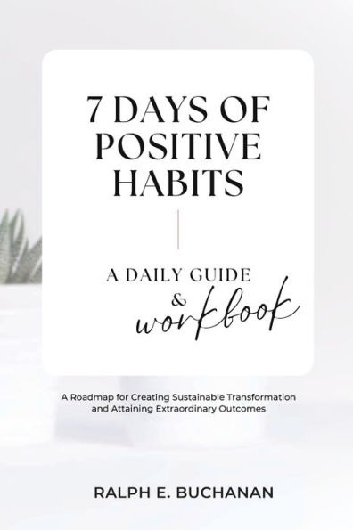 7 Days of Positive Habits: A Daily Guide: