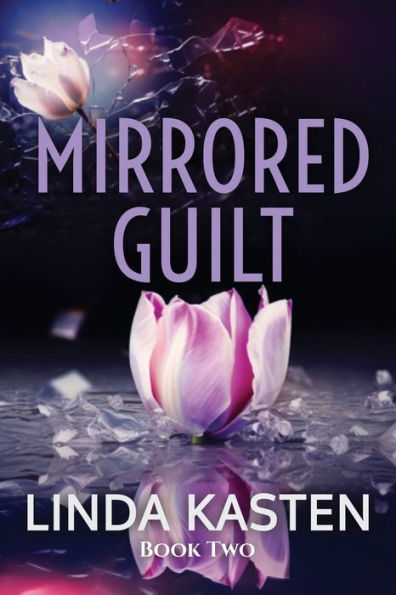 Mirrored Guilt: Book Two