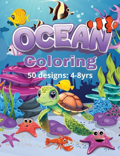 Ocean Coloring: 50 Designs: Ages 4-8 yrs