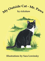 Title: My Outside Cat Mr. Paws, Author: rickshaw