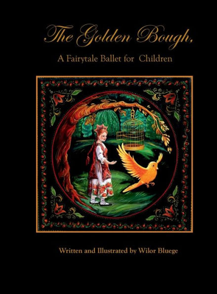 The Golden Bough, A Fairytale Ballet for Children