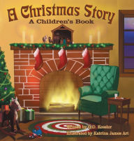 Title: A Christmas Story: A Children's Book, Author: G. D. Kessler