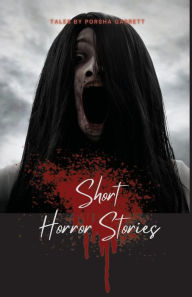 Title: Short Horror Stories, Author: Porsha Garrett