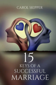 Title: 15 Keys of a Successful Marriage, Author: Carol Skipper