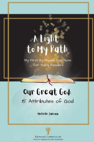 Title: A Light to My Path: My First By-Myself Devotions for Young Readers:Our Great God, Author: Michelle Jansma