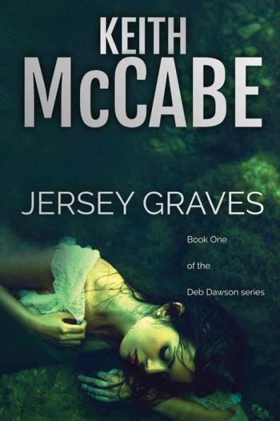 Jersey Graves: Deb Dawson Series Book 1