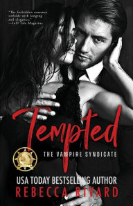 Title: Tempted: A Vampire Syndicate Romance, Author: Rebecca Rivard