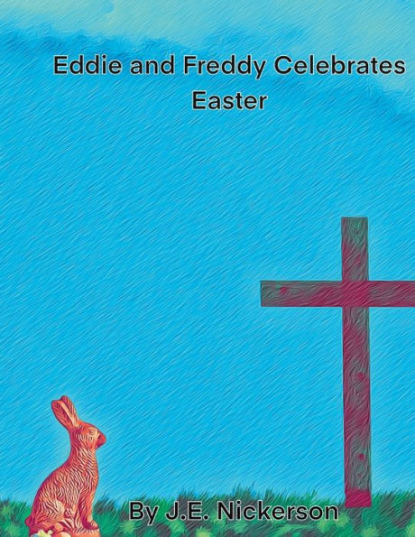 Eddie And Freddy Celebrate Easter