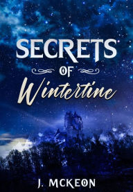 Ebooks forum free download Secrets of Wintertine CHM by J. Mckeon 9798369267684 (English literature)