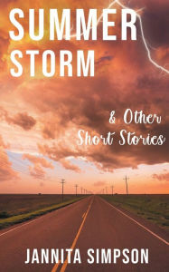 Title: Summer Storm And Other Short Stories, Author: Jannita Simpson