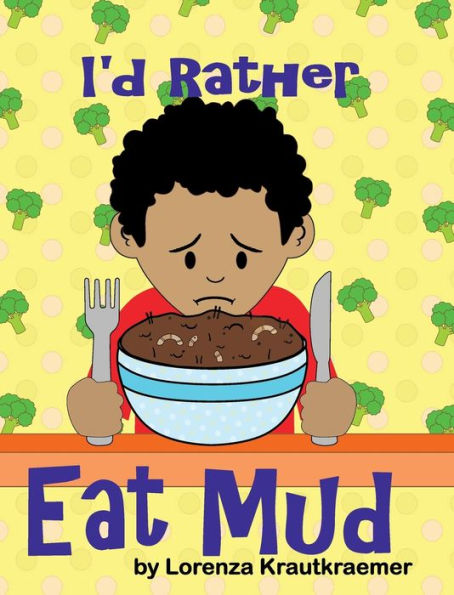 I'd Rather Eat Mud