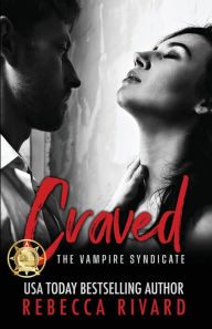 Title: Craved: A Vampire Syndicate Romance, Author: Rebecca Rivard