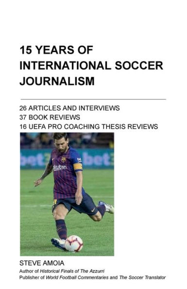 15 Years Of International Soccer Journalism
