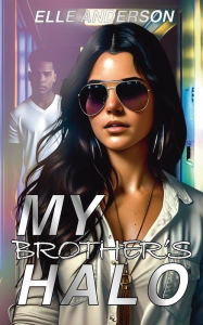 Title: My Brother's Halo, Author: Elle Anderson