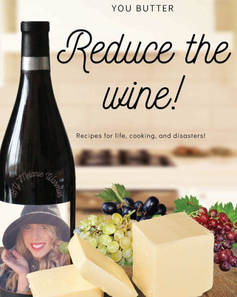 You Butter Reduce the Wine